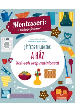 A ház - Játékos feladatok - Montessori - Sok szép matricával