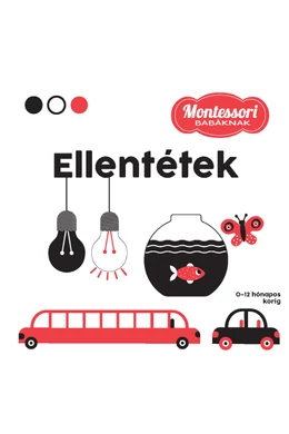 Ellentétek - Montessori babáknak könyv