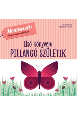 Első könyvem - Pillangó születik - Montessori