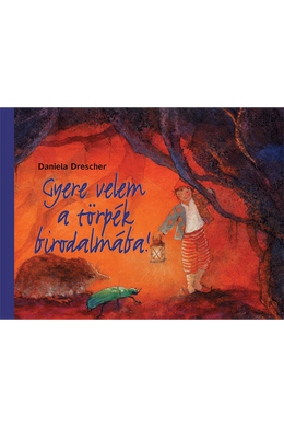 Daniela Drescher - Gyere velem a törpék birodalmába! (Waldorf mesekönyv)