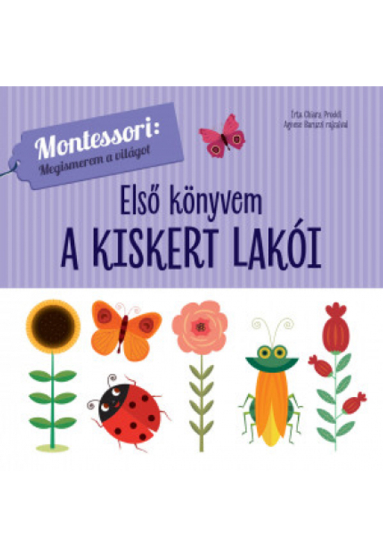 A kiskert lakói - Első könyvem - Montessori